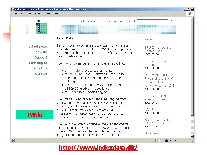 TWiki http: //www. indexdata. dk/ 