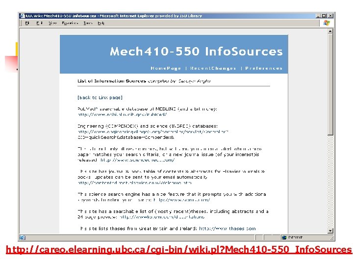http: //careo. elearning. ubc. ca/cgi-bin/wiki. pl? Mech 410 -550_Info. Sources 