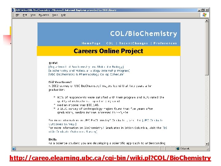 Careers Online Project http: //careo. elearning. ubc. ca/cgi-bin/wiki. pl? COL/Bio. Chemistry 