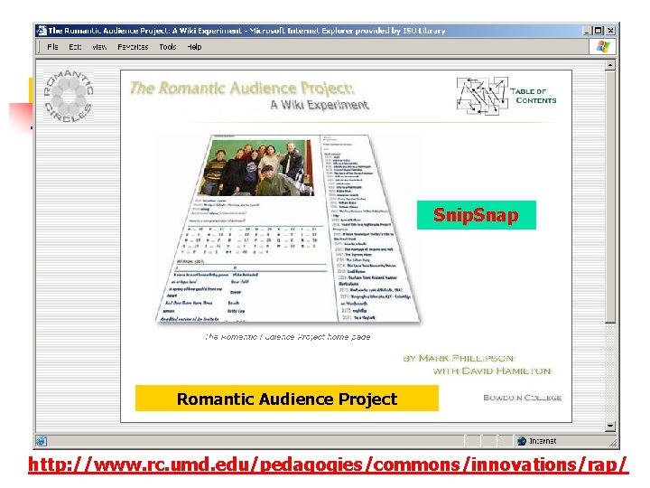 Snip. Snap Romantic Audience Project http: //www. rc. umd. edu/pedagogies/commons/innovations/rap/ 