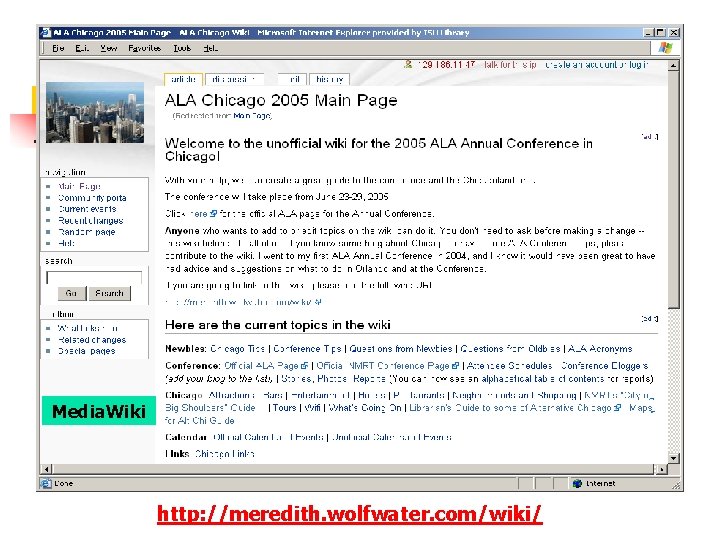 Media. Wiki http: //meredith. wolfwater. com/wiki/ 