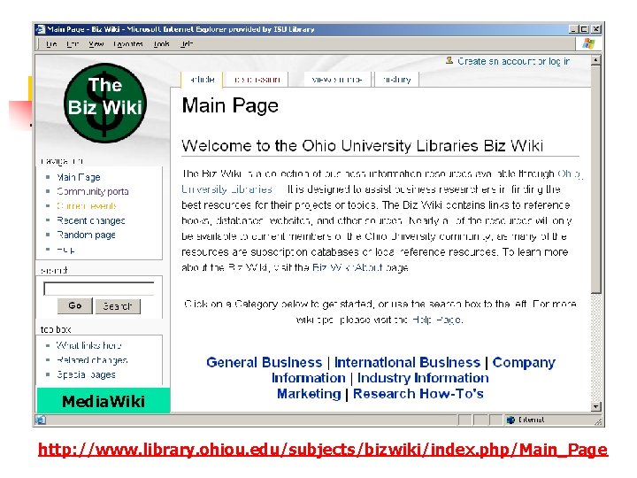 Media. Wiki http: //www. library. ohiou. edu/subjects/bizwiki/index. php/Main_Page 