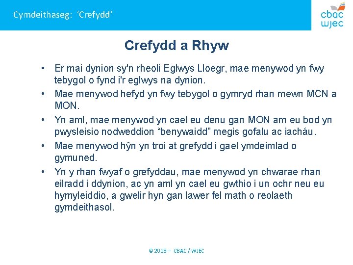 Cymdeithaseg: ‘Crefydd’ Crefydd a Rhyw • Er mai dynion sy'n rheoli Eglwys Lloegr, mae