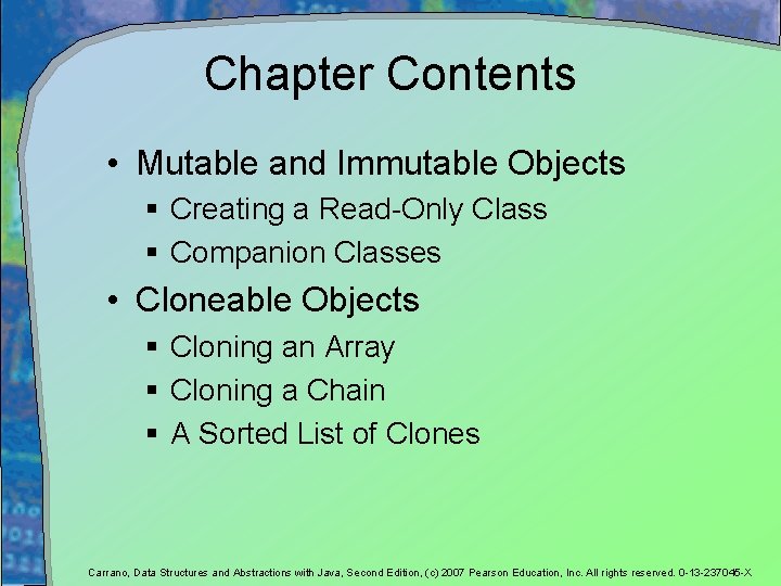 Chapter Contents • Mutable and Immutable Objects § Creating a Read-Only Class § Companion