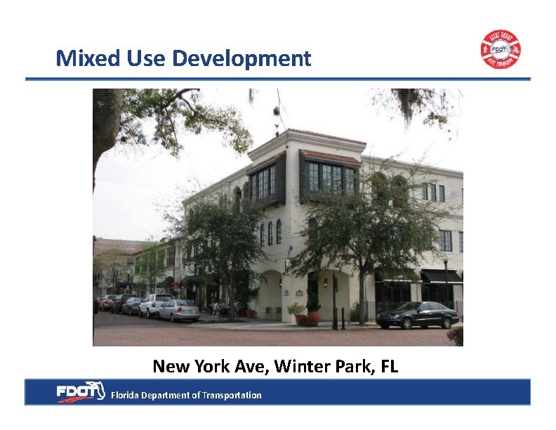 Mixed Use Development New York Ave, Winter Park, FL Florida Department of Transportation 