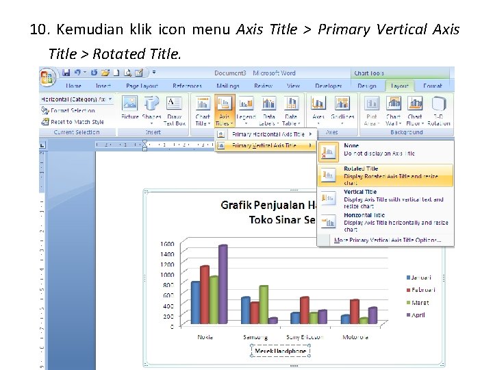 10. Kemudian klik icon menu Axis Title > Primary Vertical Axis Title > Rotated