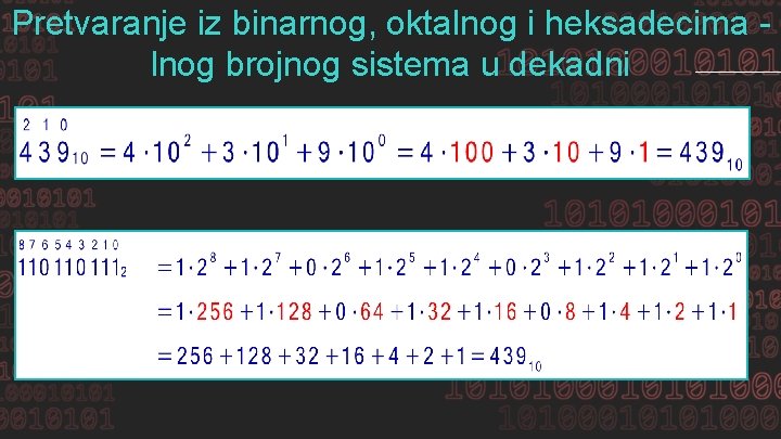 Pretvaranje iz binarnog, oktalnog i heksadecima lnog brojnog sistema u dekadni 