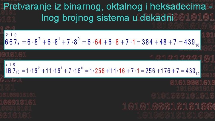 Pretvaranje iz binarnog, oktalnog i heksadecima lnog brojnog sistema u dekadni 