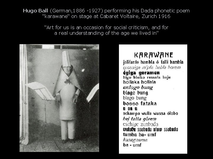 Hugo Ball (German, 1886 -1927) performing his Dada phonetic poem "karawane" on stage at