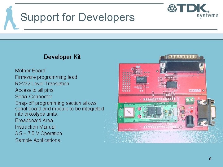 Support for Developers Developer Kit Mother Board Firmware programming lead RS 232 Level Translation