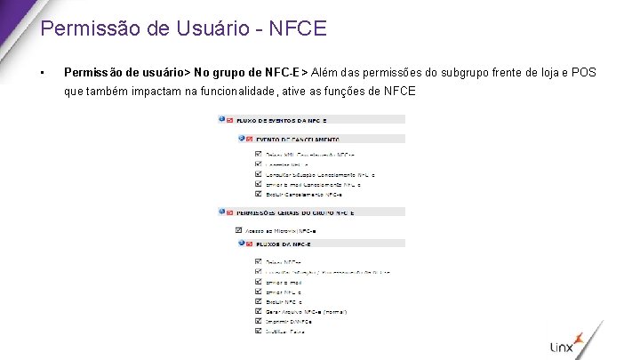 Permissão de Usuário - NFCE • Permissão de usuário> No grupo de NFC-E> Além