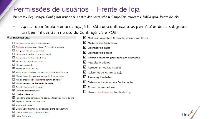 Permissões de usuários - Frente de loja Empresa> Segurança> Configurar usuários> dentro das permissões>