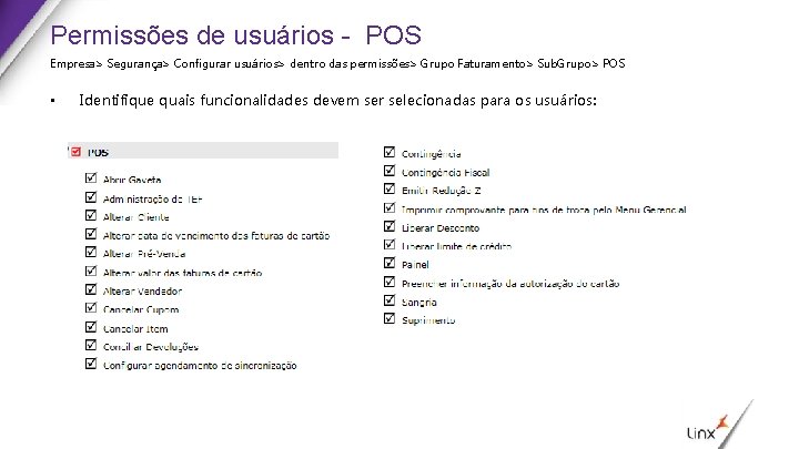 Permissões de usuários - POS Empresa> Segurança> Configurar usuários> dentro das permissões> Grupo Faturamento>