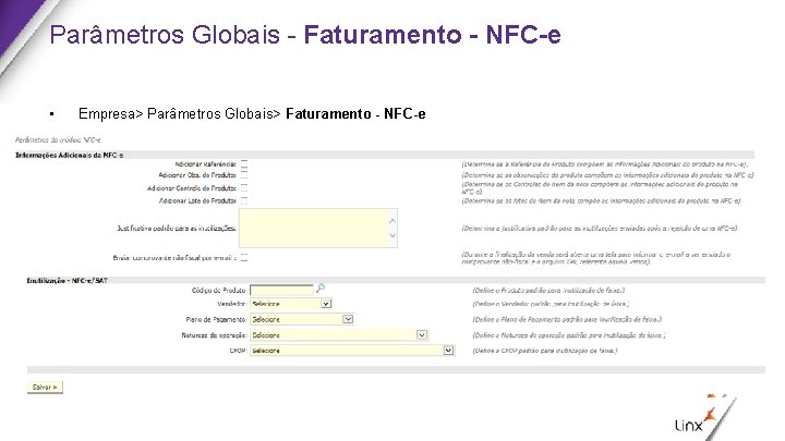 Parâmetros Globais - Faturamento - NFC-e • Empresa> Parâmetros Globais> Faturamento - NFC-e 