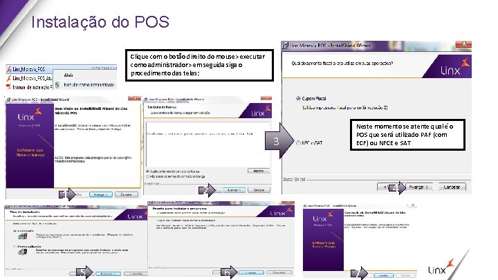 Instalação do POS Clique com o botão direito do mouse> executar como administrador> em