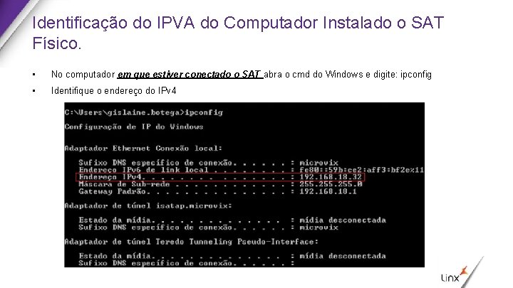 Identificação do IPVA do Computador Instalado o SAT Físico. • No computador em que
