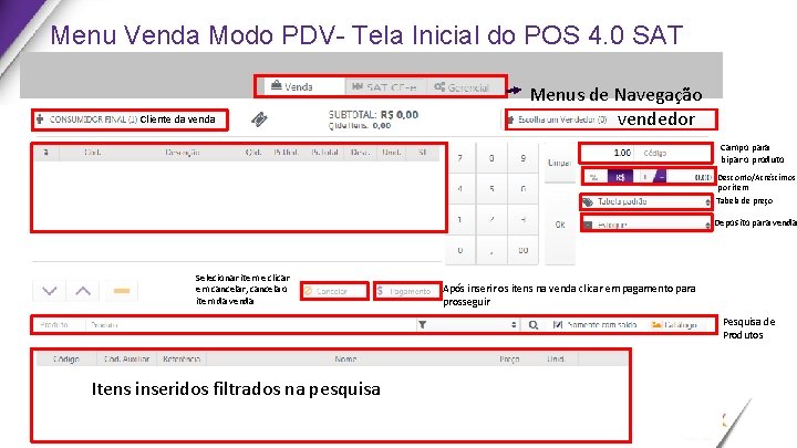 Menu Venda Modo PDV- Tela Inicial do POS 4. 0 SAT Cliente da venda