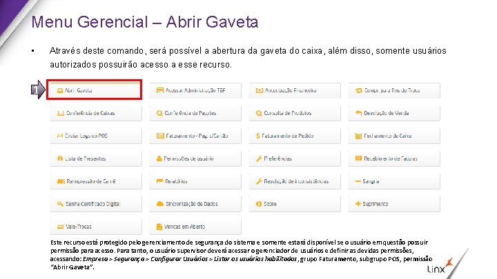 Menu Gerencial – Abrir Gaveta • Através deste comando, será possível a abertura da