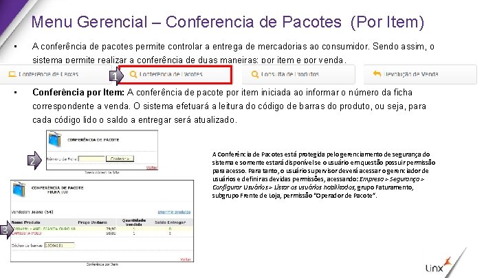 Menu Gerencial – Conferencia de Pacotes (Por Item) • A conferência de pacotes permite