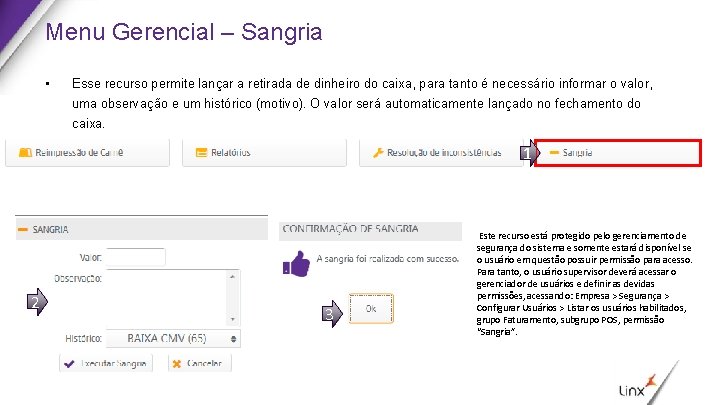 Menu Gerencial – Sangria • Esse recurso permite lançar a retirada de dinheiro do