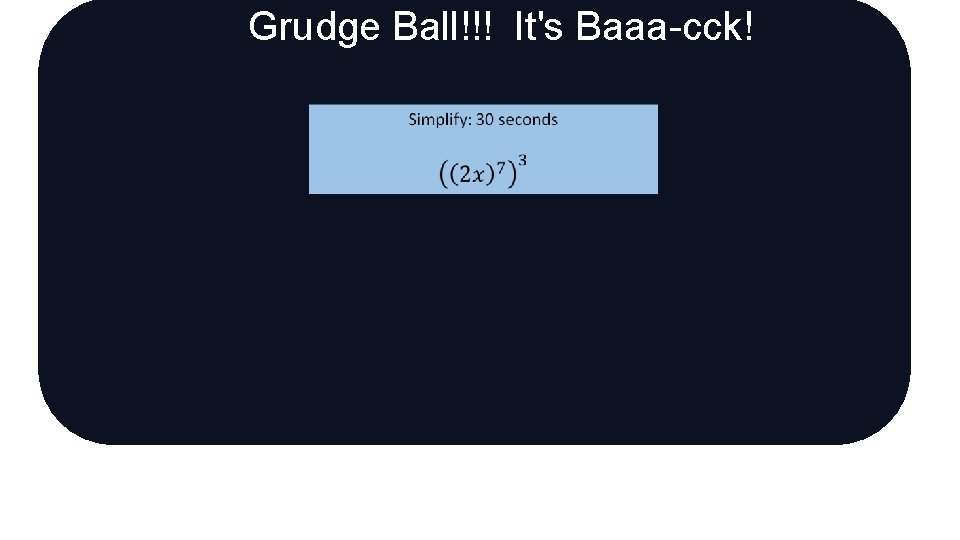 Grudge Ball!!! It's Baaa-cck! 