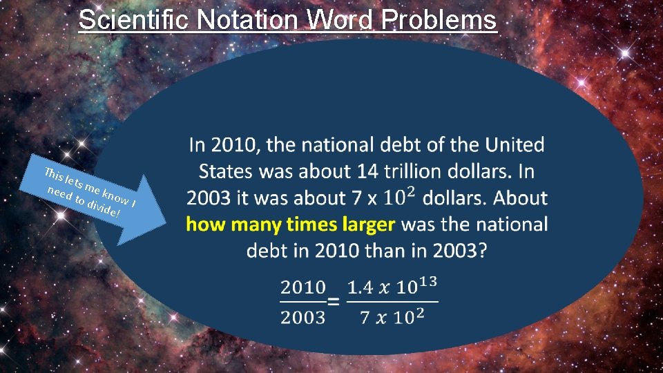 Scientific Notation Word Problems This lets nee me kn d to divi ow I