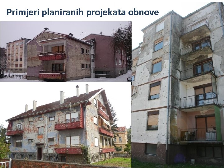 Primjeri planiranih projekata obnove 