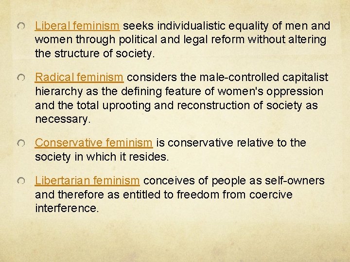 Liberal feminism seeks individualistic equality of men and women through political and legal reform