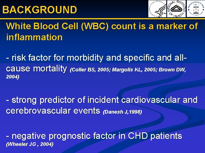 BACKGROUND White Blood Cell (WBC) count is a marker of inflammation - risk factor