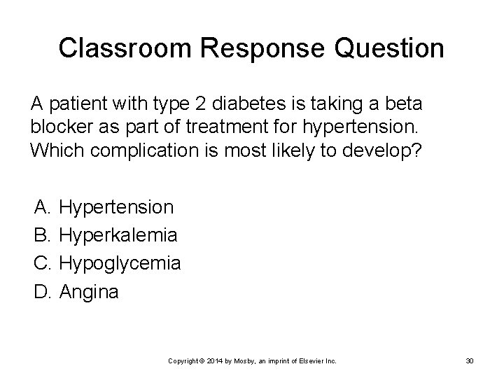 Classroom Response Question A patient with type 2 diabetes is taking a beta blocker