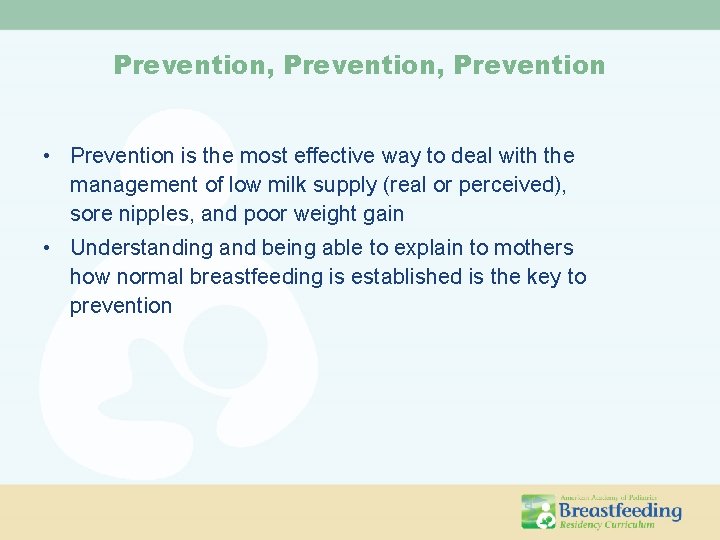 Prevention, Prevention • Prevention is the most effective way to deal with the management