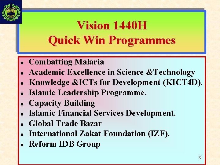 Vision 1440 H Quick Win Programmes l l l l l Combatting Malaria Academic