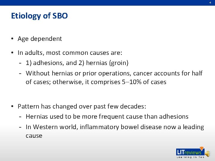 4 Etiology of SBO • Age dependent • In adults, most common causes are: