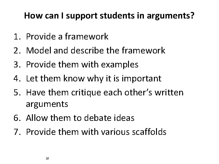 How can I support students in arguments? 1. 2. 3. 4. 5. Provide a