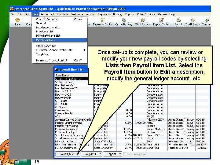 Once set-up is complete, you can review or modify your new payroll codes by
