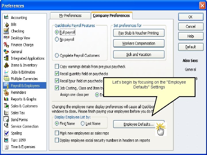 Let’s begin by focusing on the “Employee Defaults” Settings 21 