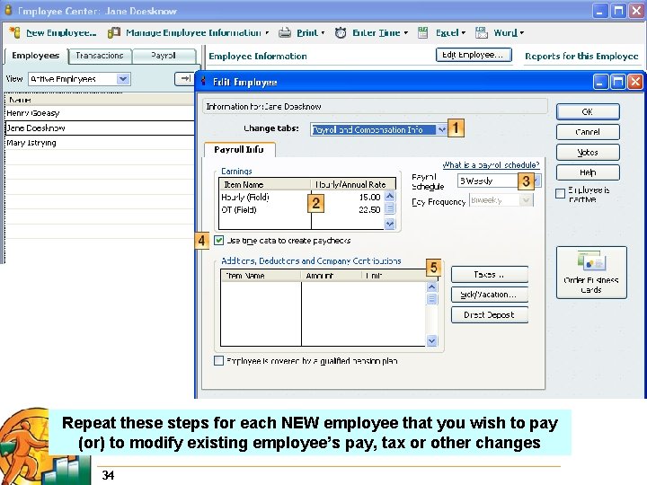Repeat these steps for each NEW employee that you wish to pay (or) to