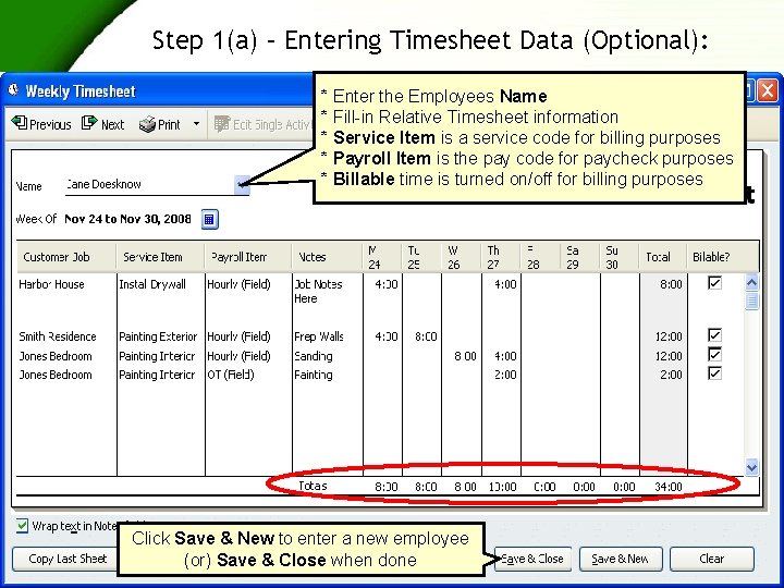 Step 1(a) – Entering Timesheet Data (Optional): * Enter the Employees Name * Fill-in