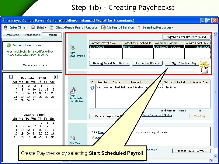 Step 1(b) – Creating Paychecks: Create Paychecks by selecting Start Scheduled Payroll 36 