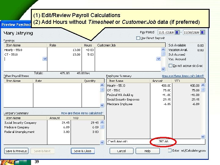 (1) Edit/Review Payroll Calculations (2) Add Hours without Timesheet or Customer: Job data (if