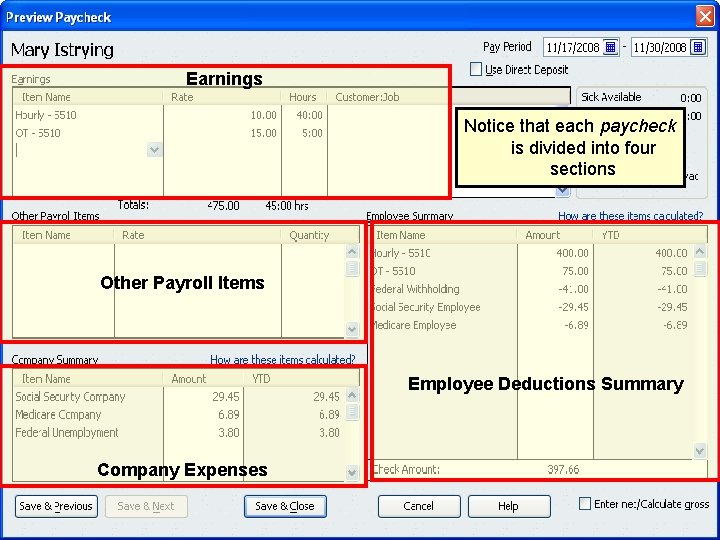 Earnings Notice that each paycheck is divided into four sections Other Payroll Items Employee