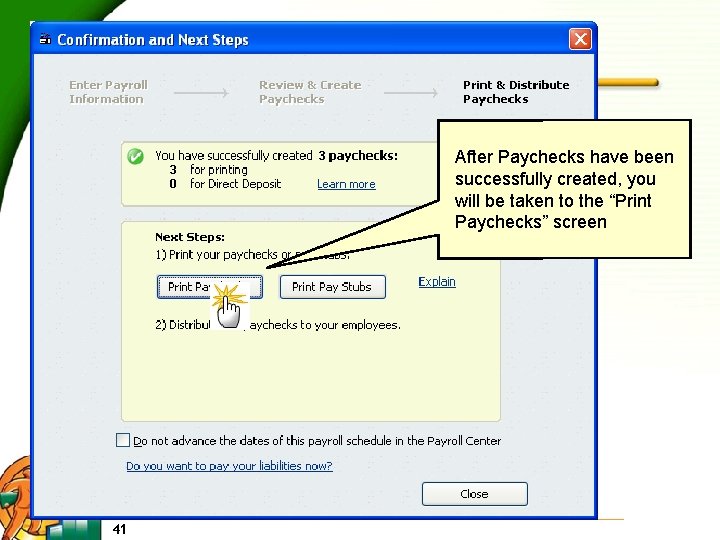 After Paychecks have been successfully created, you will be taken to the “Print Paychecks”