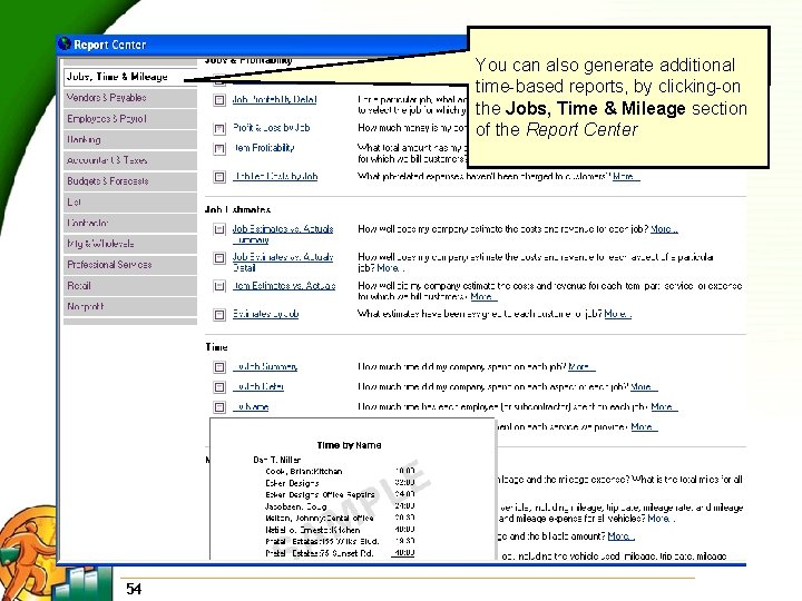 You can also generate additional time-based reports, by clicking-on the Jobs, Time & Mileage