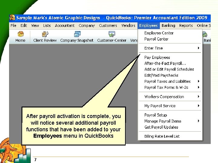 After payroll activation is complete, you will notice several additional payroll functions that have