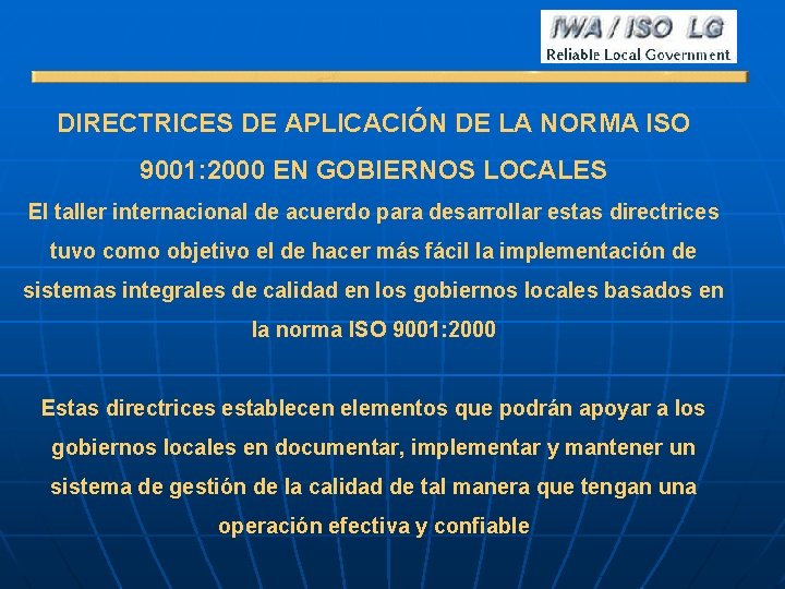 DIRECTRICES DE APLICACIÓN DE LA NORMA ISO 9001: 2000 EN GOBIERNOS LOCALES El taller