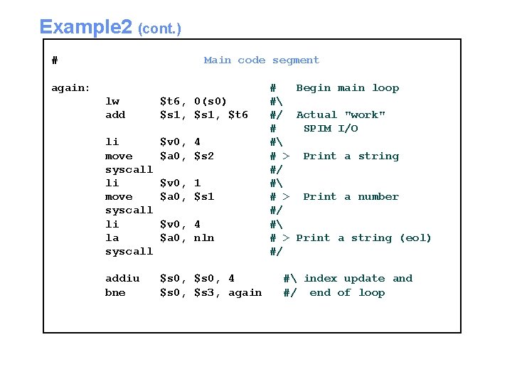 Example 2 (cont. ) # Main code segment again: lw add $t 6, 0(s Example 2 (cont. ) # Main code segment again: lw add $t 6, 0(s