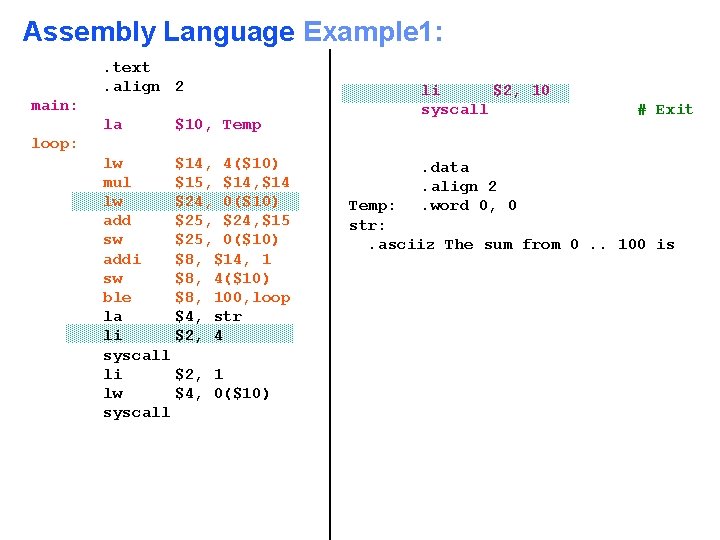 Assembly Language Example 1: . text. align 2 main: la $10, Temp lw mul Assembly Language Example 1: . text. align 2 main: la $10, Temp lw mul