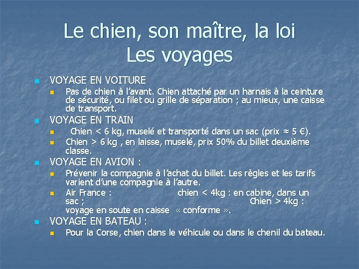 Le chien, son maître, la loi Les voyages n VOYAGE EN VOITURE n n