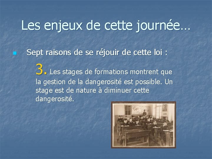 Les enjeux de cette journée… n Sept raisons de se réjouir de cette loi