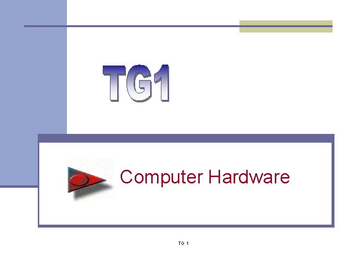 Computer Hardware TG 1 